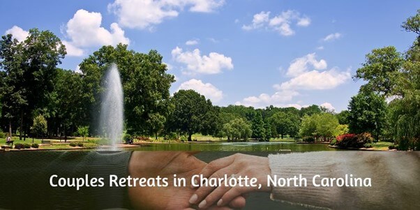 Couples Retreats in Charlotte, North Carolina