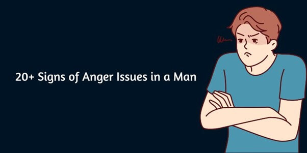 24 Signs of Anger Issues in a Man