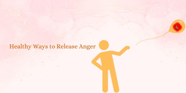 13 Healthy Ways to Release Your Anger