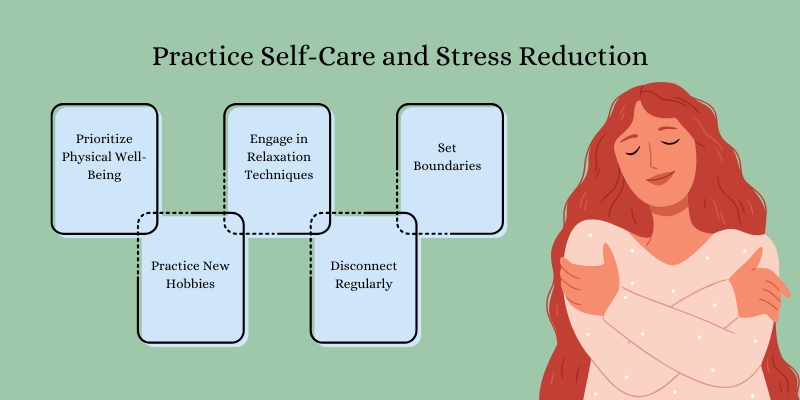 Practice Self-Care and Stress Reduction